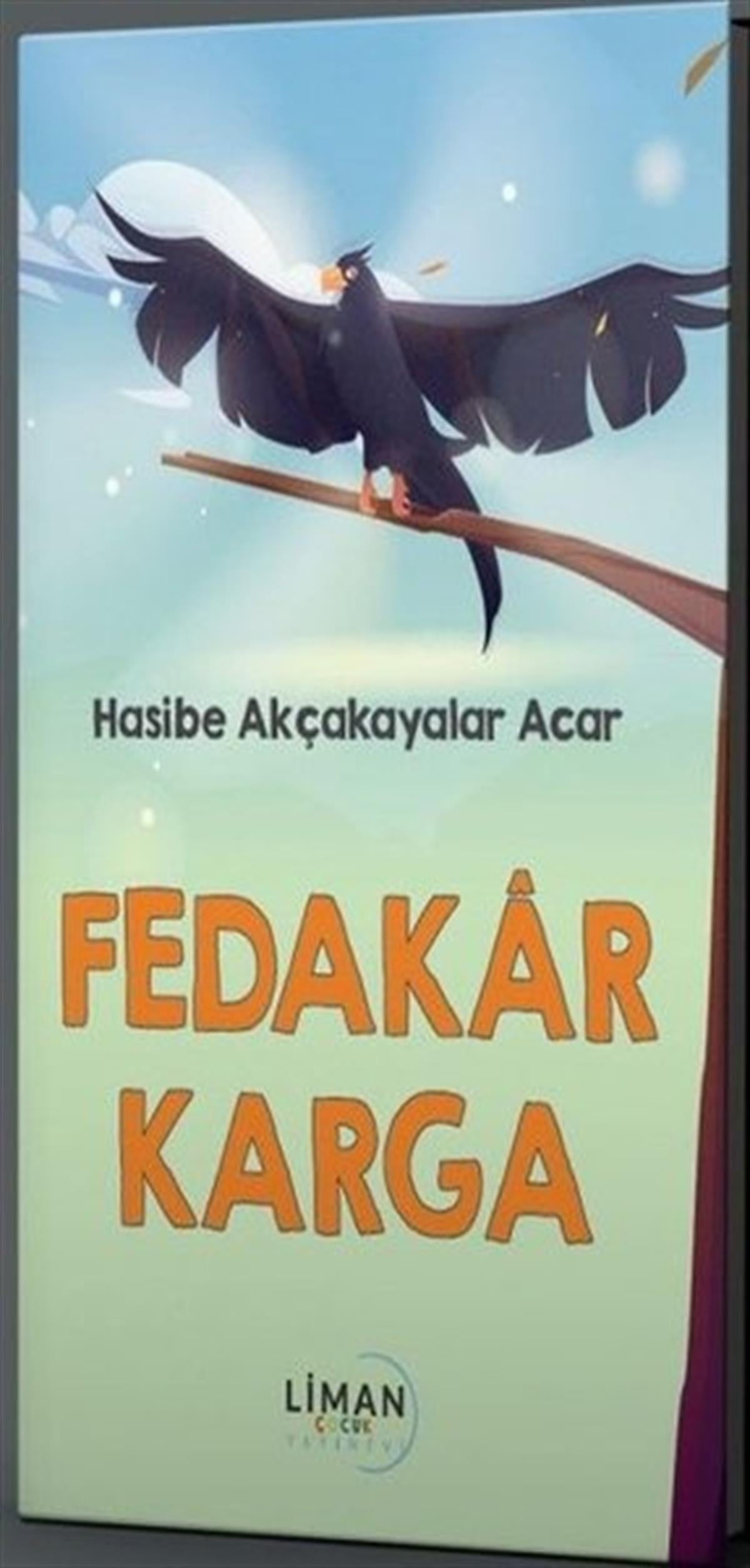 Hasibe Akçakayalar AcarÇocuk Gençlik RomanlarıFedakar Karga