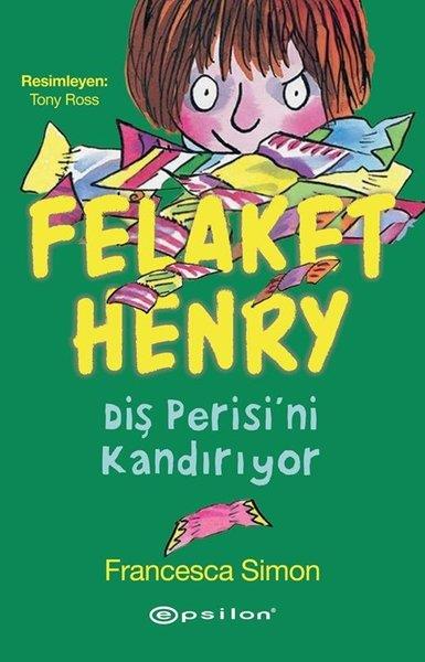 Francesca SimonÇocuk Gençlik RomanlarıFelaket Henry Diş Perisini Kandırıyor