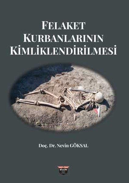 Nevin GöksalAntropolojiFelaket Kurbanlarının Kimliklendirilmesi