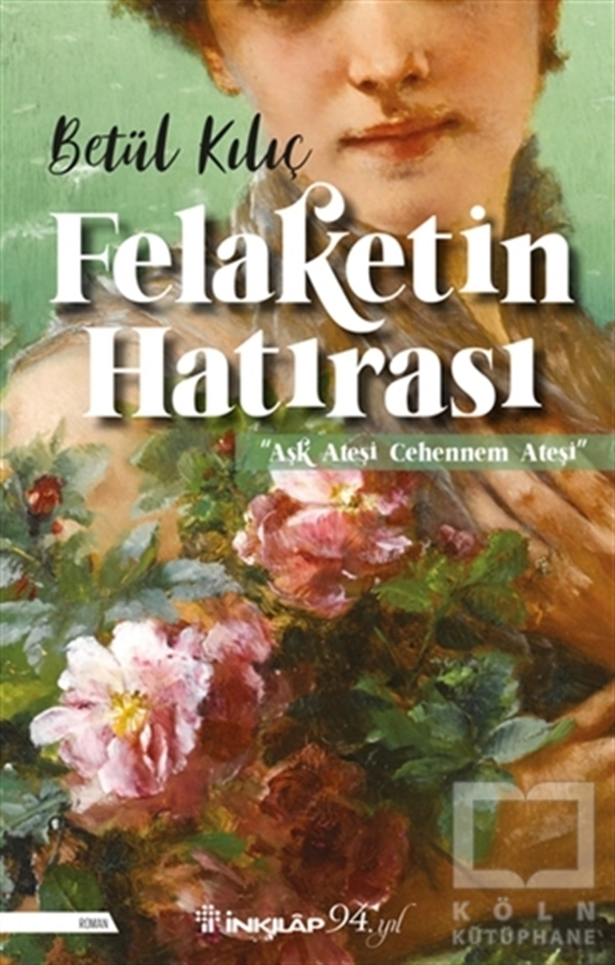 Betül KılıçTürkçe RomanlarFelaketin Hatırası
