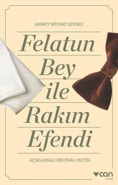 Ahmet Mithat EfendiTürk KlasikFelatun Bey İle Rakım Efendi - Açıklamalı Orijinal Metin