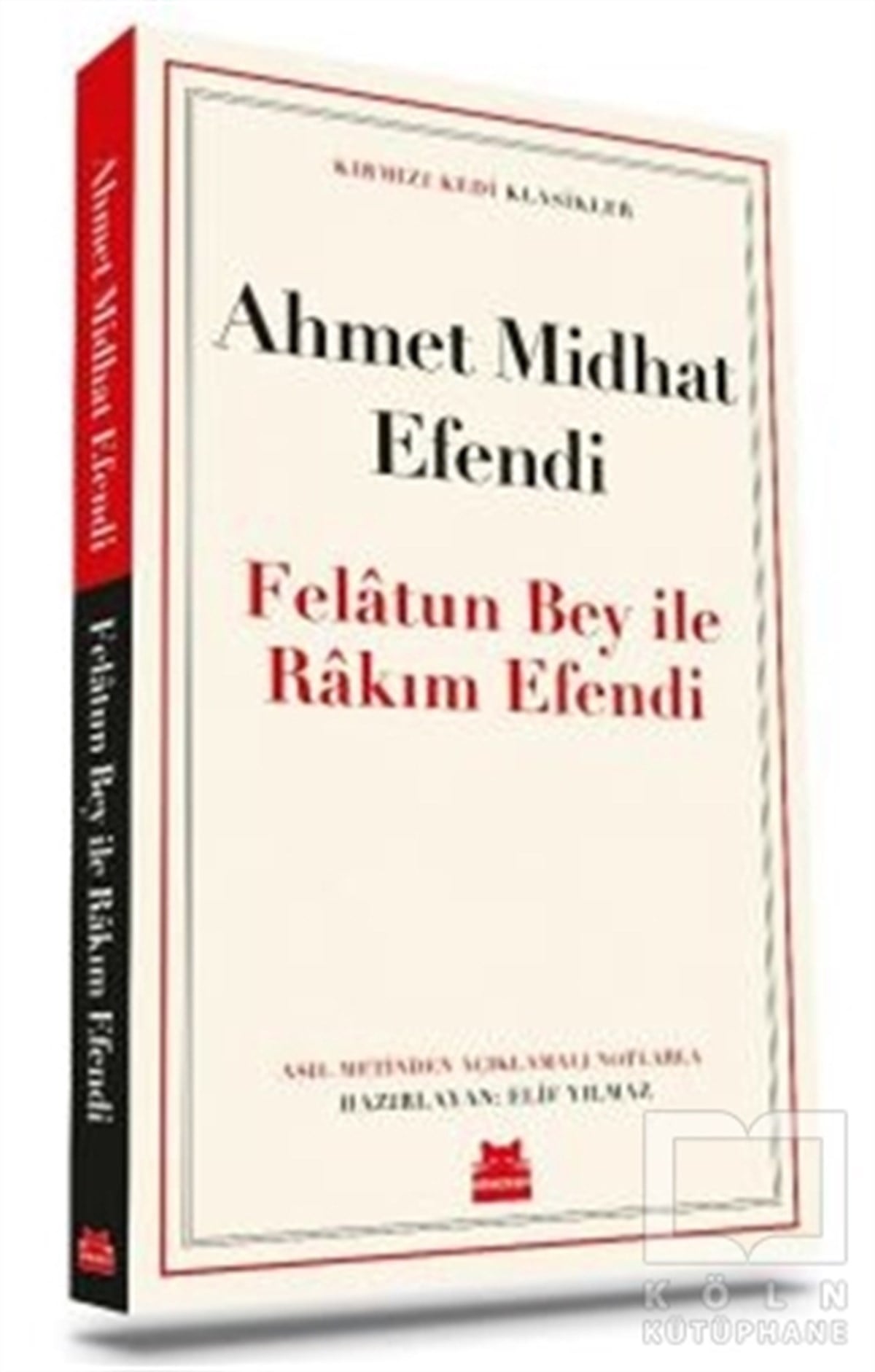 Ahmet Midhat EfendiTürkische RomaneFelatun Bey İle Rakım Efendi