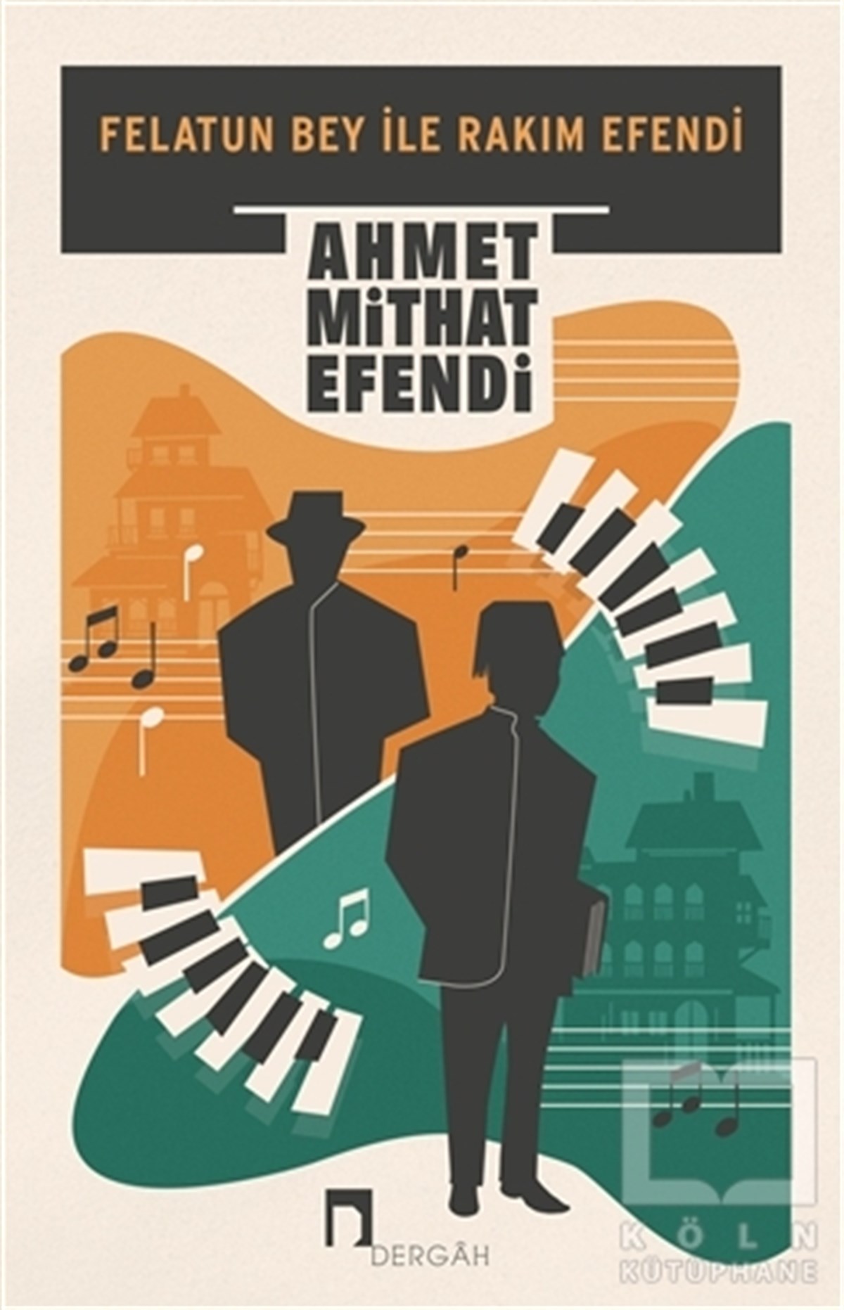 Ahmet MithatTürkçe RomanlarFelatun Bey ile Rakım Efendi