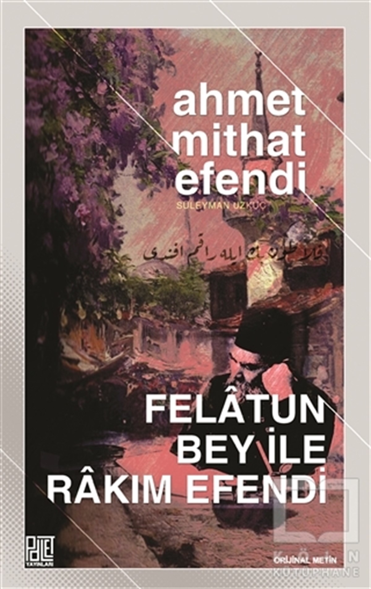 Ahmet Mithat EfendiRomanFelatun Bey İle Rakım Efendi