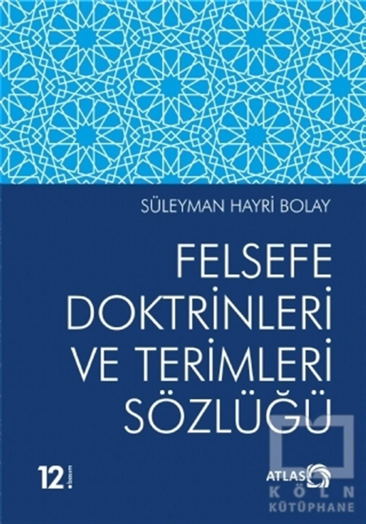 Süleyman Hayri BolayDiğerFelsefe Doktrinleri ve Terimleri Sözlüğü