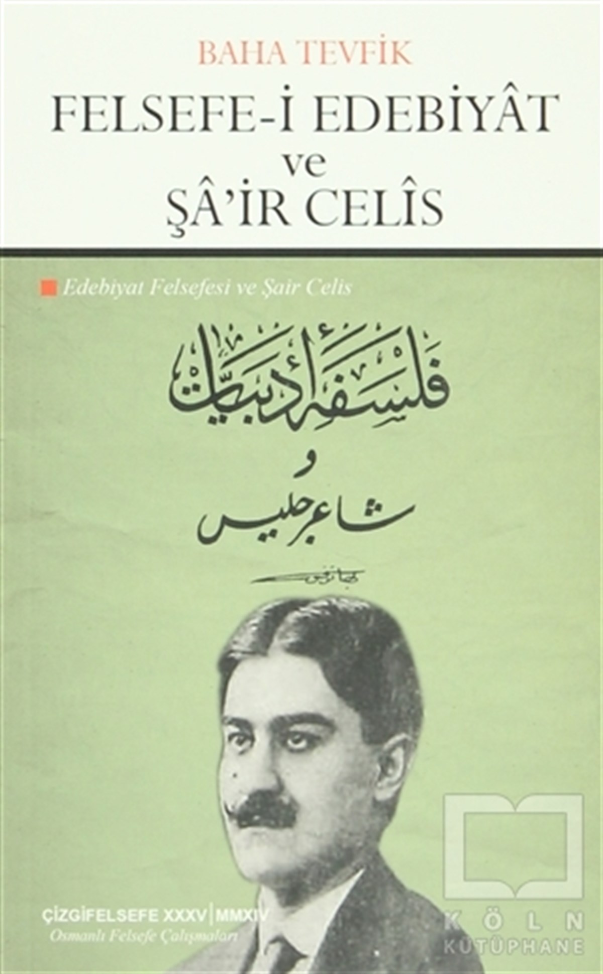 Baha TevfikDiğerFelsefe-i Edebiyat ve Şa'ir Celis