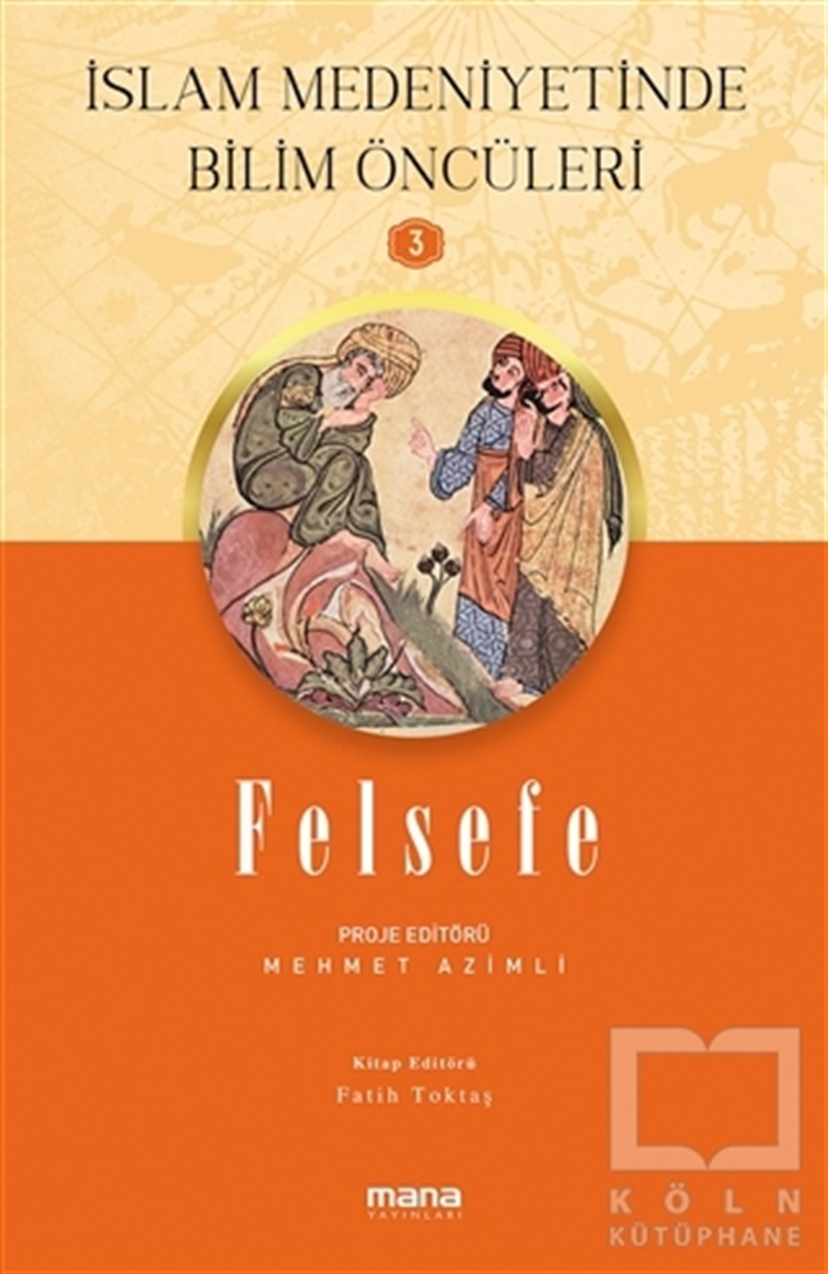 Mehmet AzimliFilozof BiyografileriFelsefe - İslam Medeniyetinde Bilim Öncüleri 3