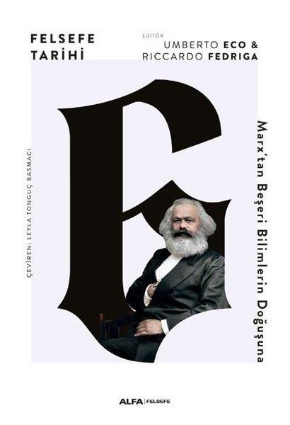 Riccardo FedrigaFelsefe BilimiFelsefe Tarihi 6 - Marx'tan Beşeri Bilimlerin Doğuşuna