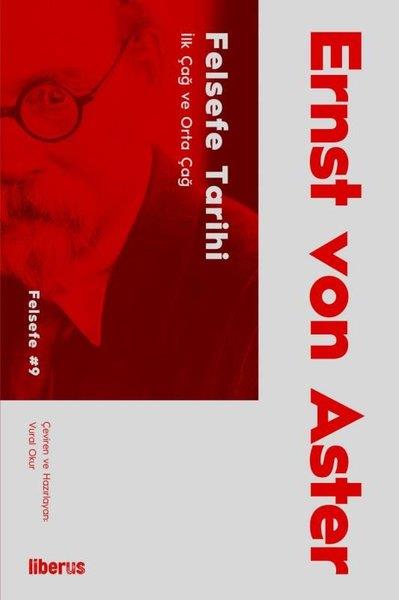 Ernst von AsterFelsefe BilimiFelsefe Tarihi - İlk Çağ ve Orta Çağ