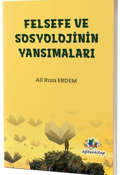 Ali Rıza ErdemFelsefe - SosyolojiFelsefe ve Sosyolojinin Yansımaları