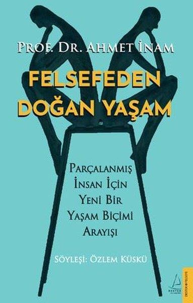 Ahmet İnamFelsefe BilimiFelsefeden Doğan Yaşam