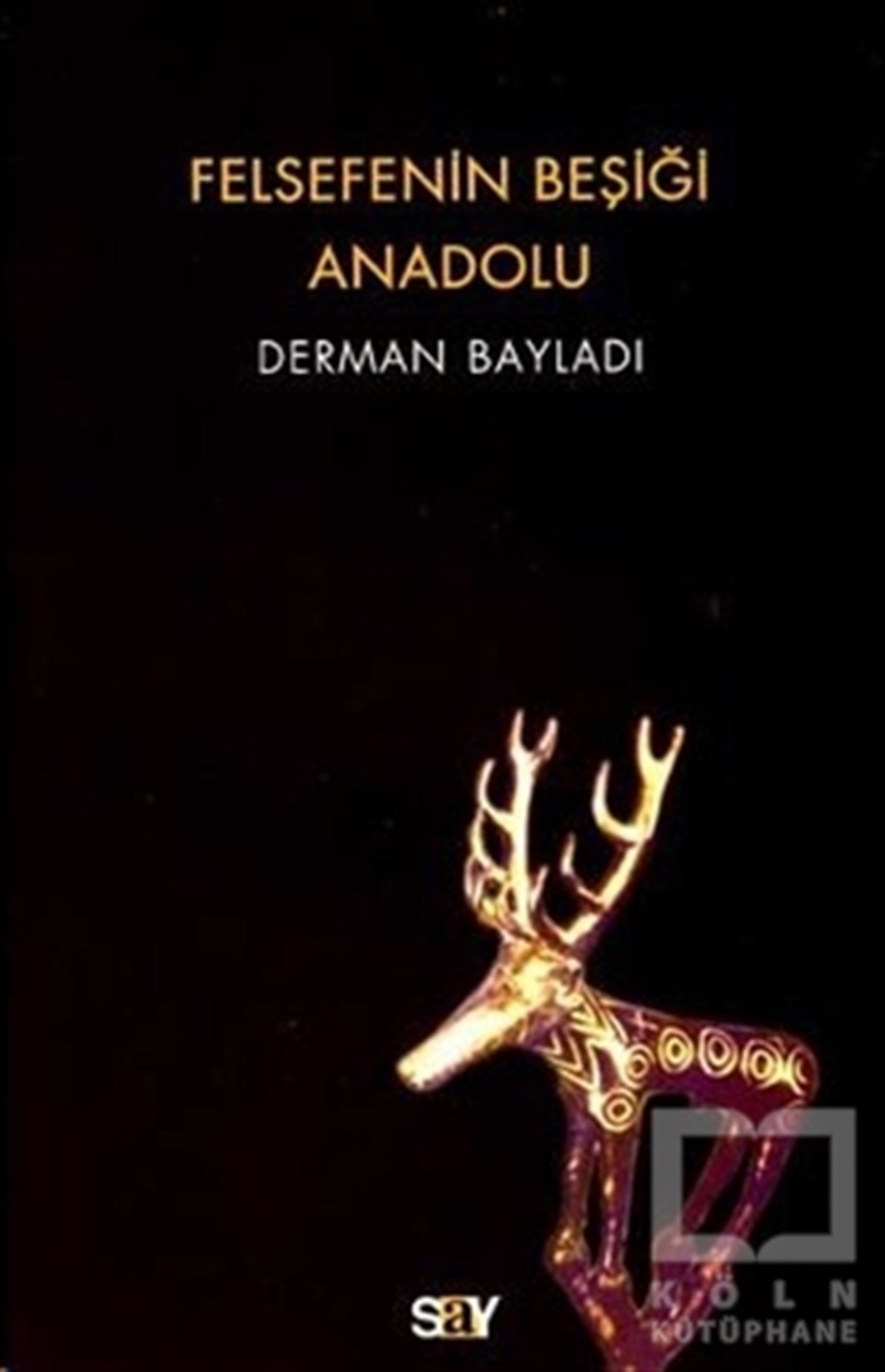 Felsefenin Beşiği Anadolu