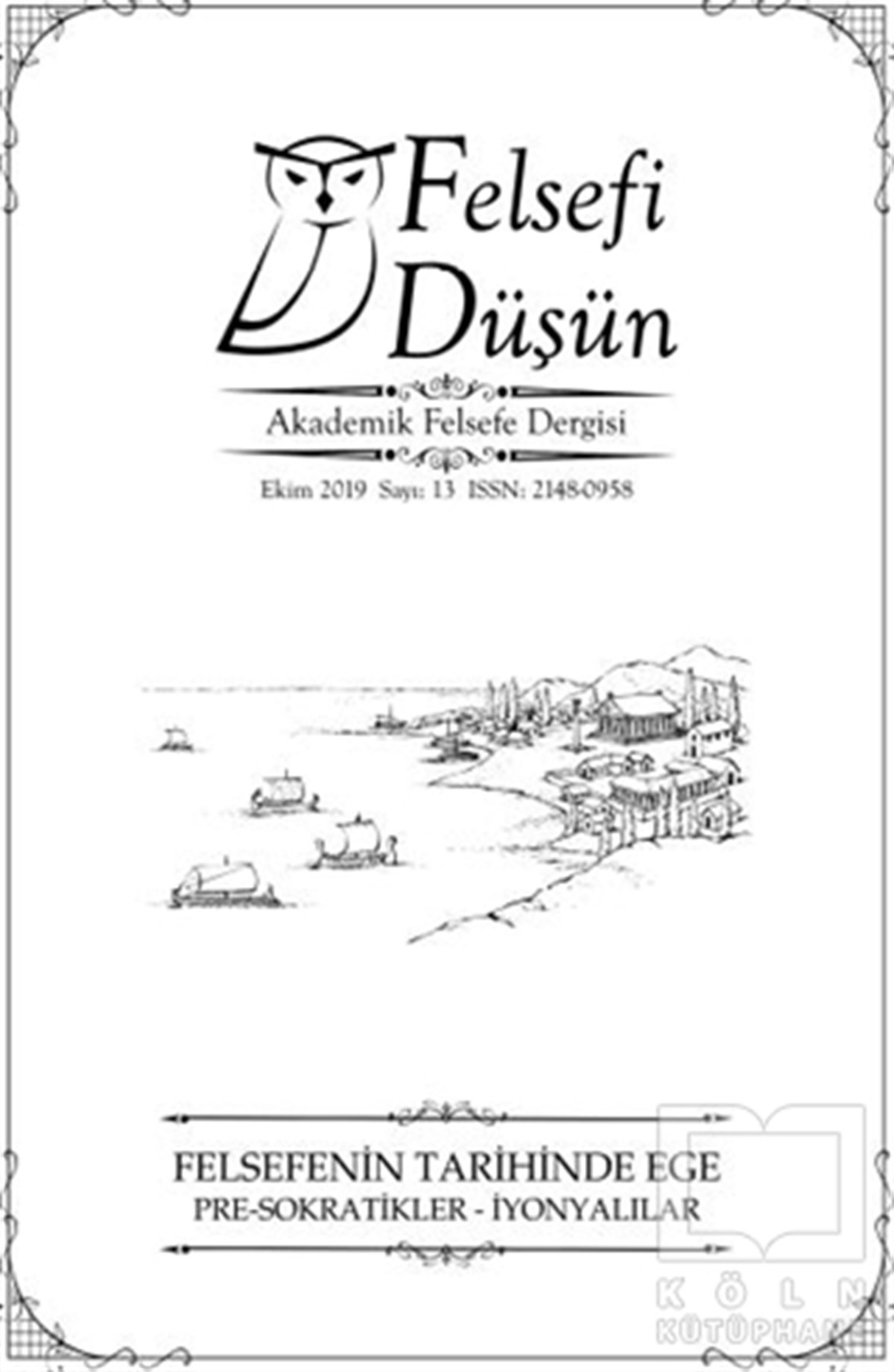 KolektifFelsefeFelsefi Düşün Akademik Felsefe Dergisi Sayı: 13 Ekim 2019
