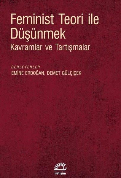 Demet GülçiçekGenel Politika & Siyaset Bilim & Siyaset Tarihi KitaplarıFeminist Teori İle Düşünmek - Kavramlar ve Tartışmalar