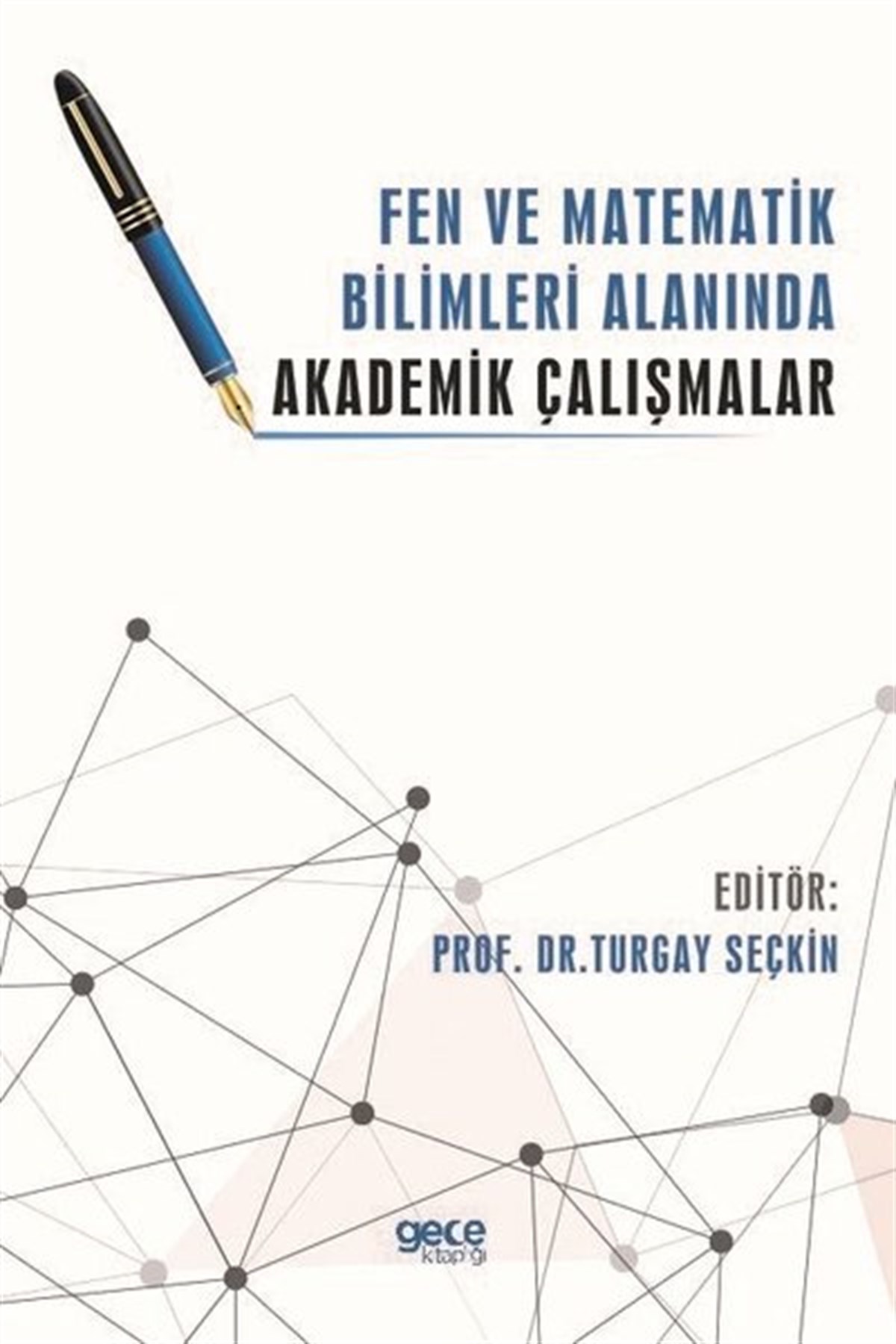 KolektifEğitimFen ve Matematik Bilimleri Alanında Akademik Çalışmalar
