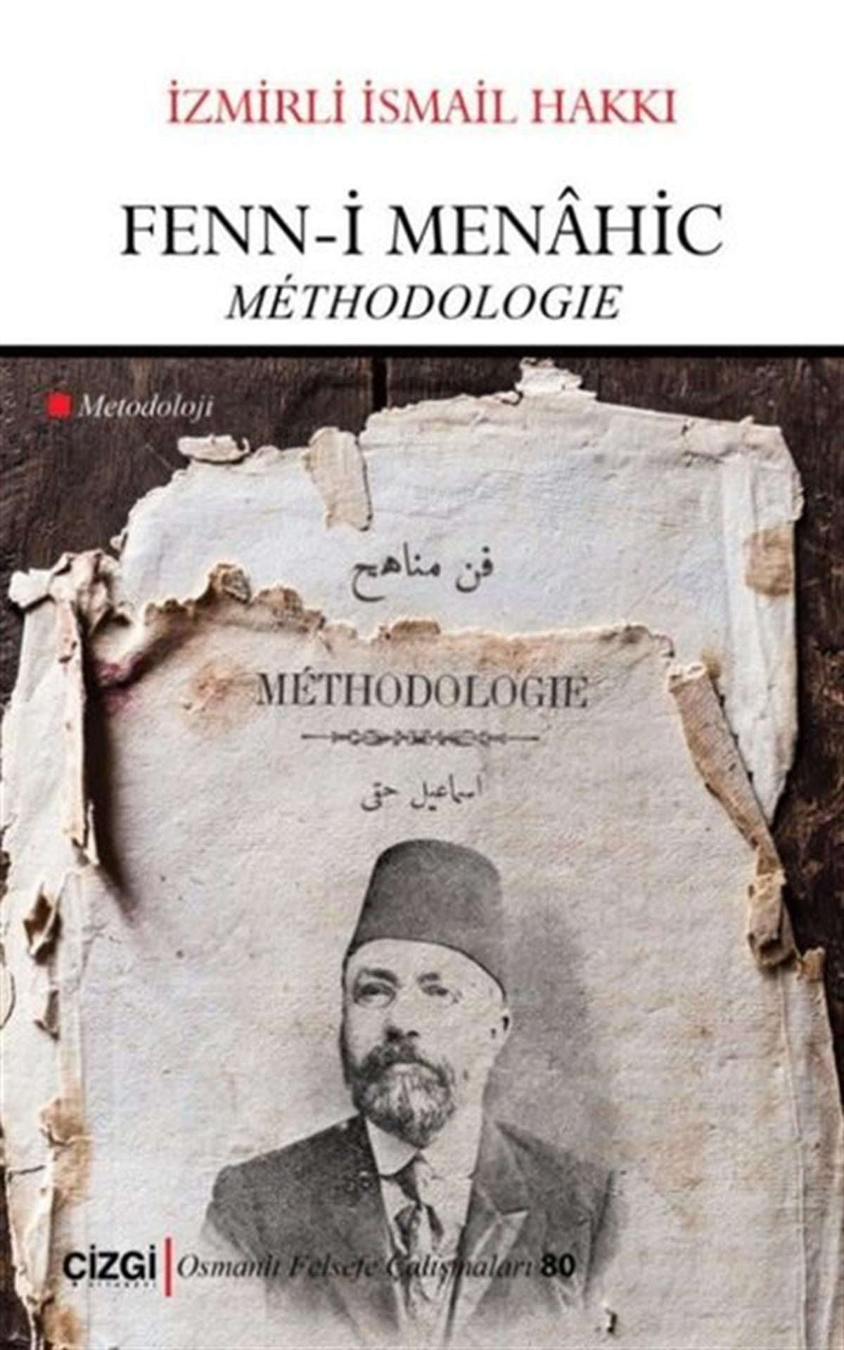 İzmirli İsmail HakkıFelsefe - SosyolojiFenn-i Menahic - Methodologie