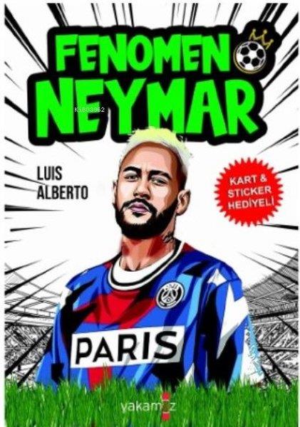 Luis Alberto UrreaÇocuk Gençlik RomanlarıFenomen Neymar - Kart ve Sticker Hediyeli