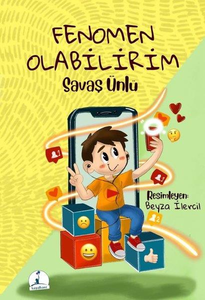 Savaş ÜnlüÇocuk Gençlik RomanlarıFenomen Olabilirim