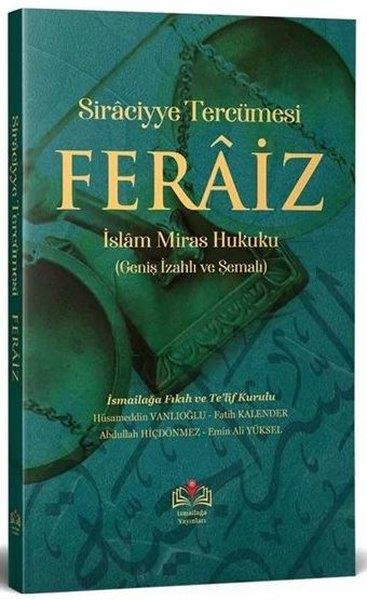 Abdullah Hiçdönmezİslami KitaplarFeraiz Uygulamalı Miras Hukuku (Geniş İzahlı ve Şemalı) Siraciyye Tercümesi
