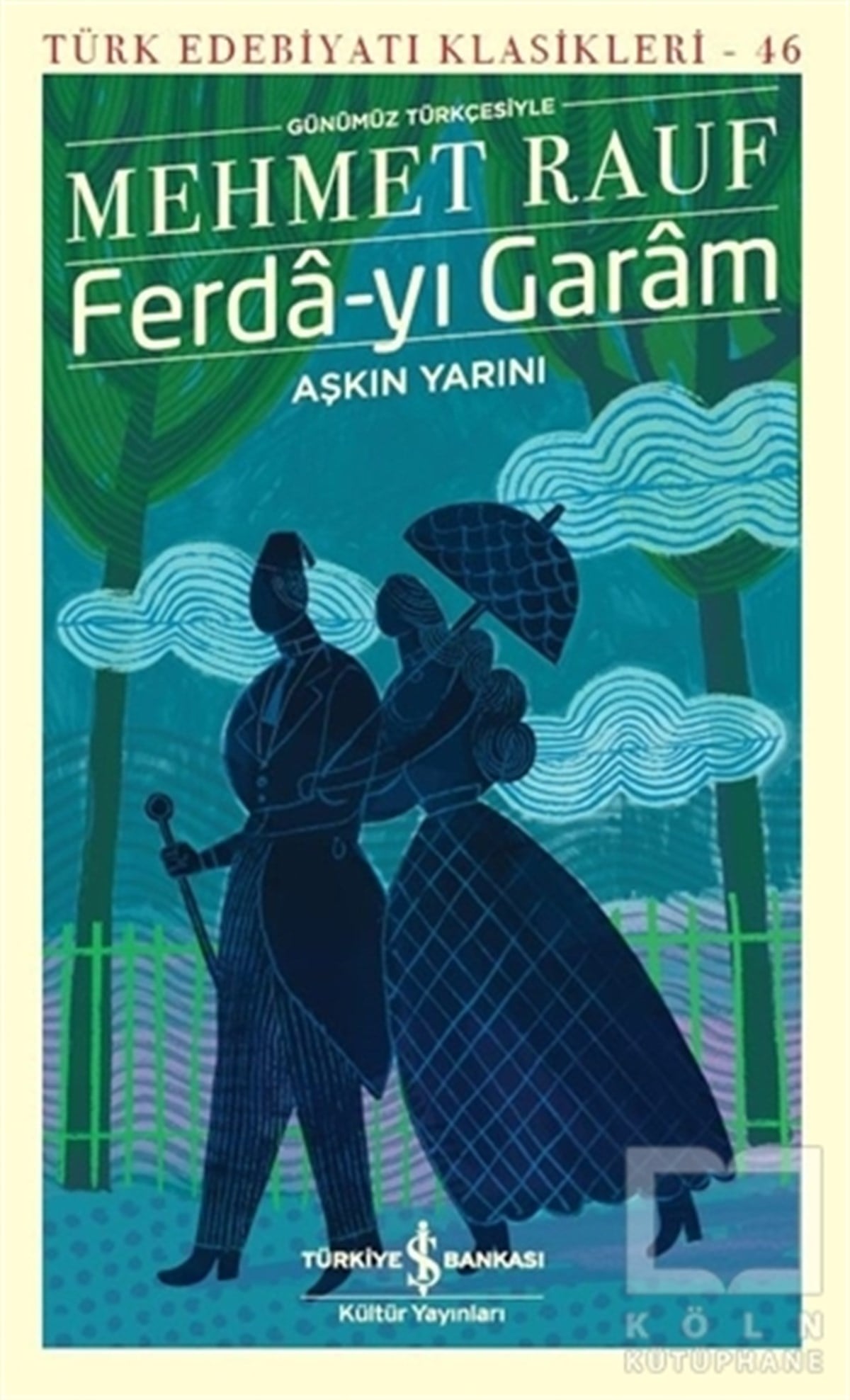 Mehmet RaufDünya Klasikleri & Klasik KitaplarFerda-yı Garam - Aşkın Yarını (Günümüz Türkçesiyle)