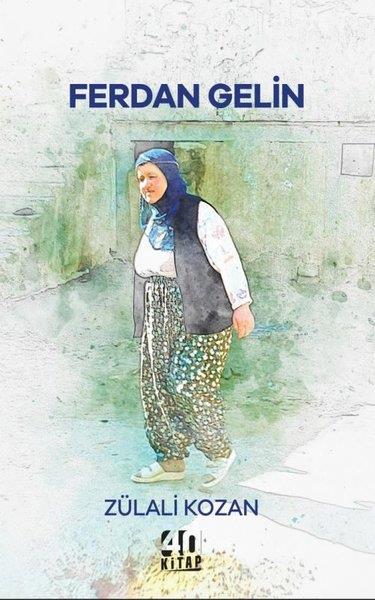 Zülali KozanTürkiye RomanFerdan Gelin