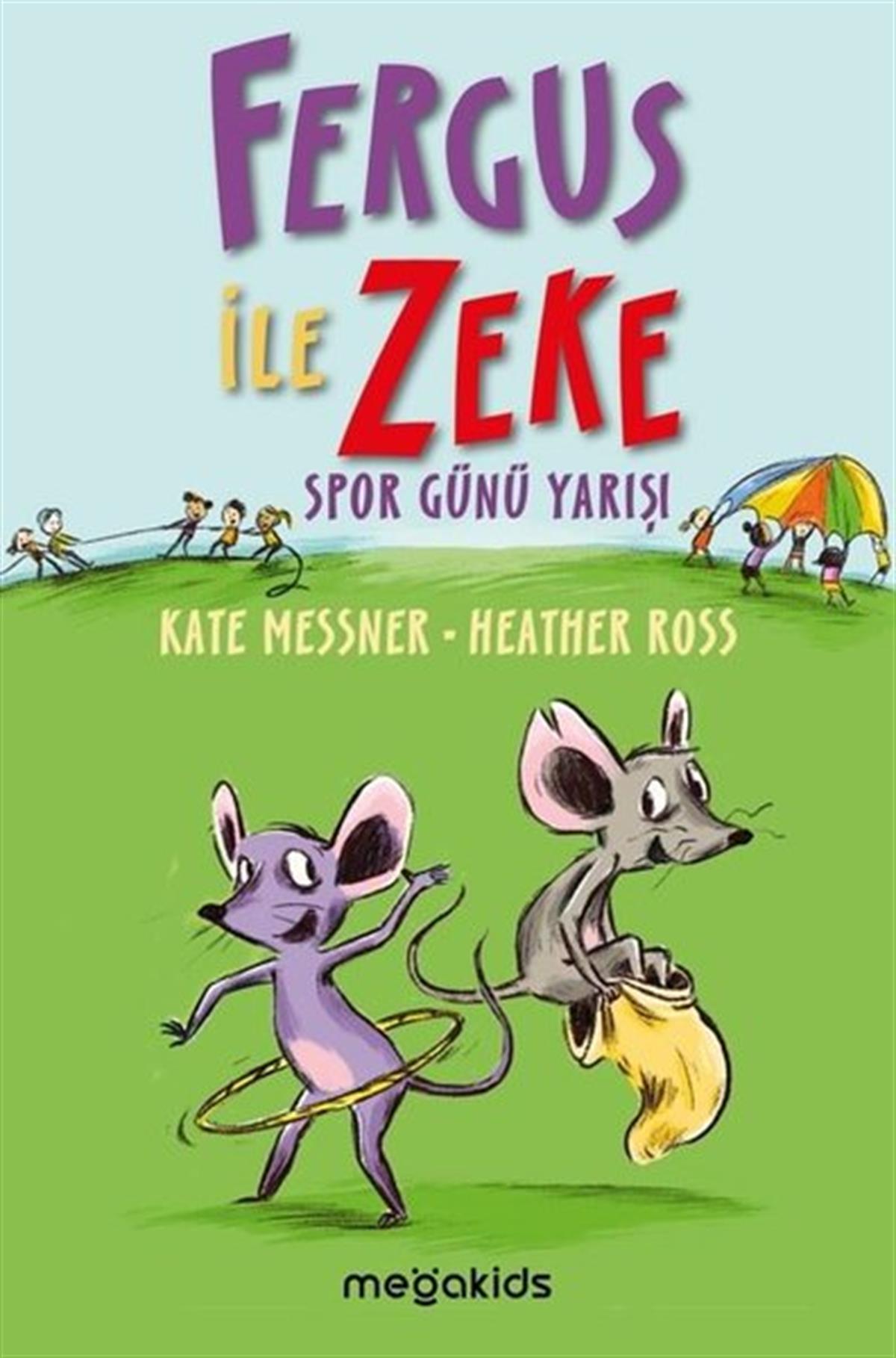 Kate MessnerÇocuk Bilim KitaplarıFergus ile Zeke - Spor Günü Yarışı