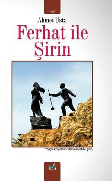 Ahmet UstaTürk Tarihi Araştırmaları KitaplarıFerhat İle Şirin