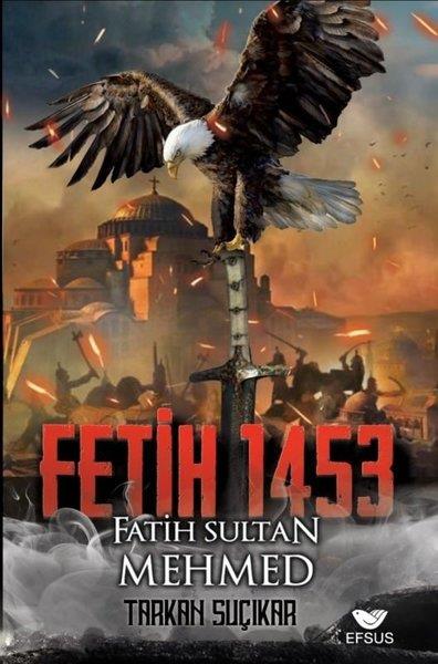 Tarkan SuçıkarTürk Tarihi Araştırmaları KitaplarıFetih 1453 - Fatih Sultan Mehmed