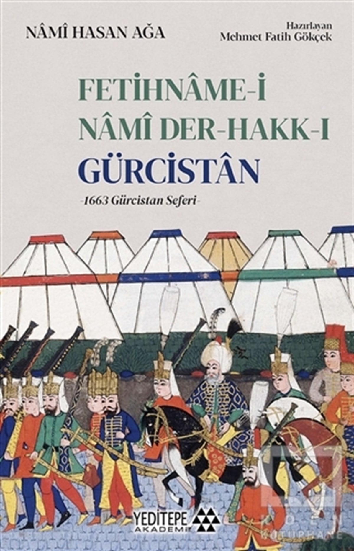 Nami Hasan AğaAraştırma - İncelemeFetihname-i Nami Der-Hakk-ı Gürcistan