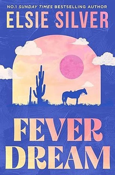 Elsie SilverRomanceFever Dream