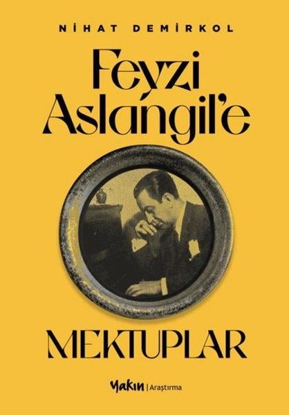 Nihat DemirkolMektupFeyzi Aslangil'e Mektuplar