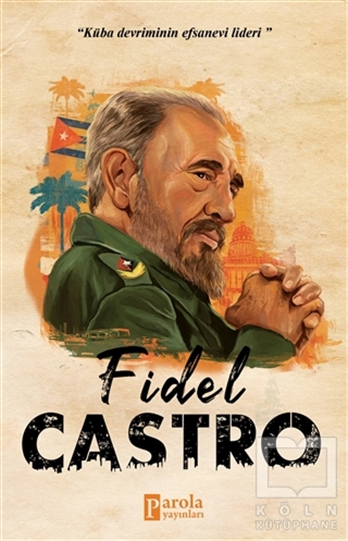 Turan TektaşTarihi Biyografi ve Otobiyografi KitaplarıFidel Castro