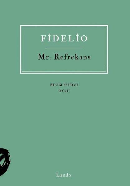Mr. RefrekansTürk RomaniFidelio