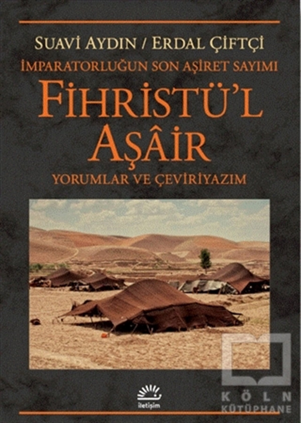 Suavi AydınOsmanlı Tarihi KitaplarıFihristü'l Aşair - İmparatorluğun Son Aşiret Sayımı