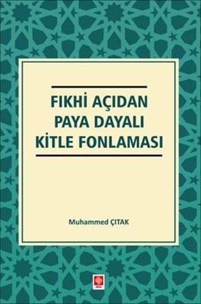Muhammed ÇıtakEğitimFıkhi Açıdan Paya Dayalı Kitle Fonlaması
