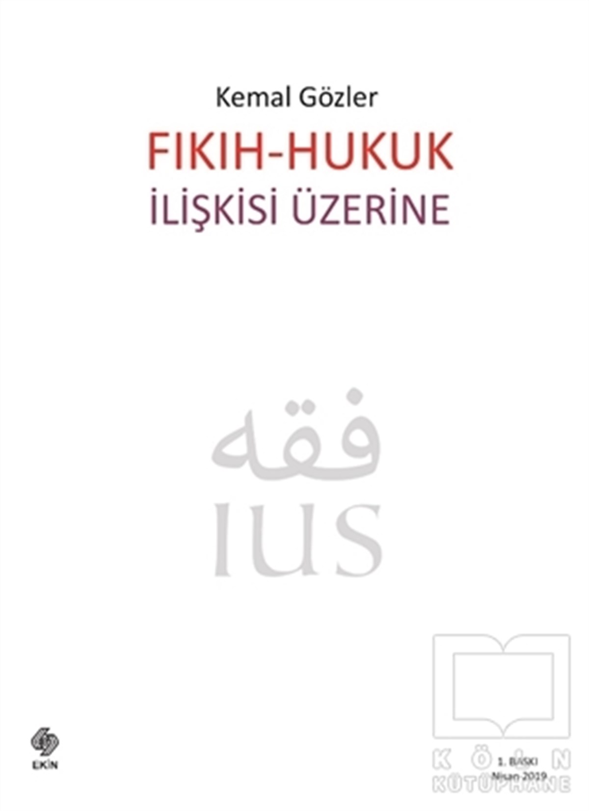 Fıkıh - Hukuk İlişkisi Üzerine