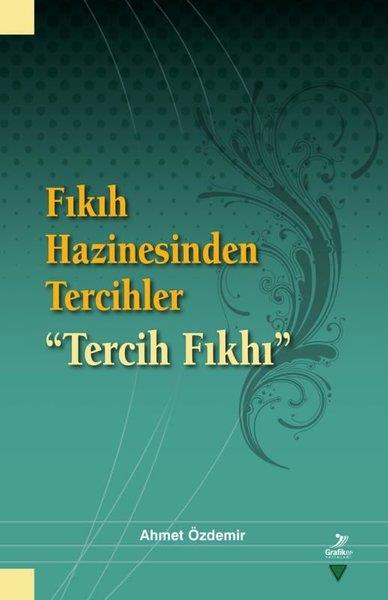 Ahmet Özdemirİslami KitaplarFıkıh Hazinesinden Tercihler - Tercih Fıkhı