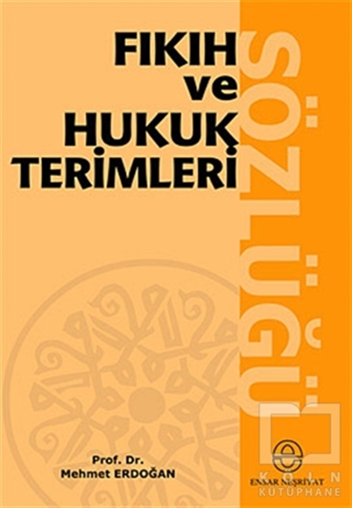 Mehmet Erdoğanİslam HukukuFıkıh ve Hukuk Terimleri Sözlüğü
