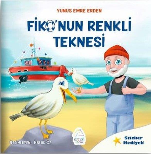 Yunus Emre ErdenEgitim Etkinlik KitaplariFiko'nun Renkli Teknesi