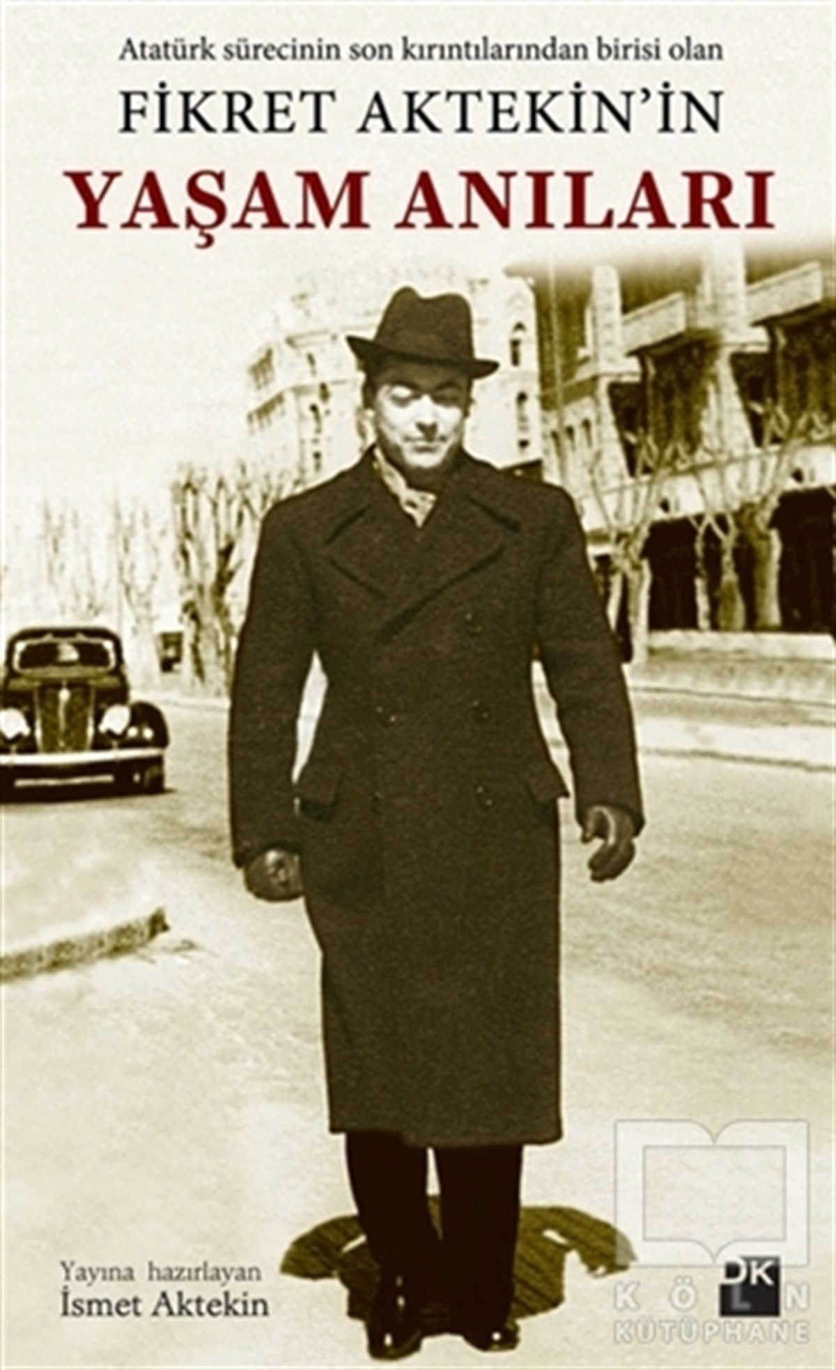 İsmet AytekinAnı - Mektup - GünlükFikret Aktekin'in Yaşam Anıları