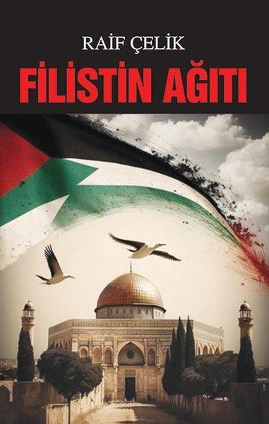 Raif ÇelikTürk ŞiiriFilistin Ağıtı