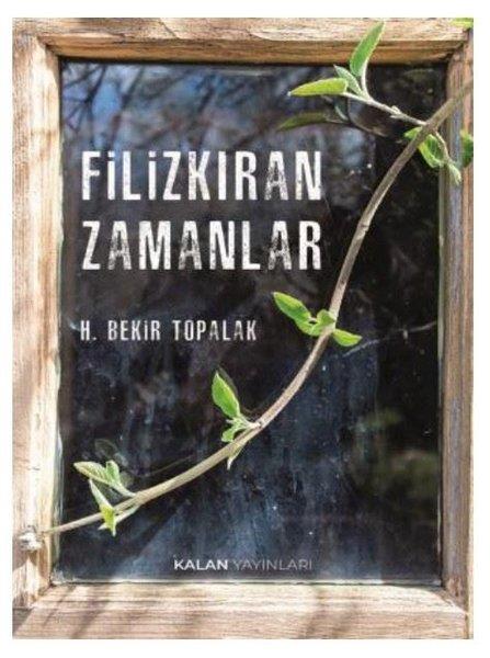 H. Bekir TopalakTürk RomaniFilizkıran Zamanlar