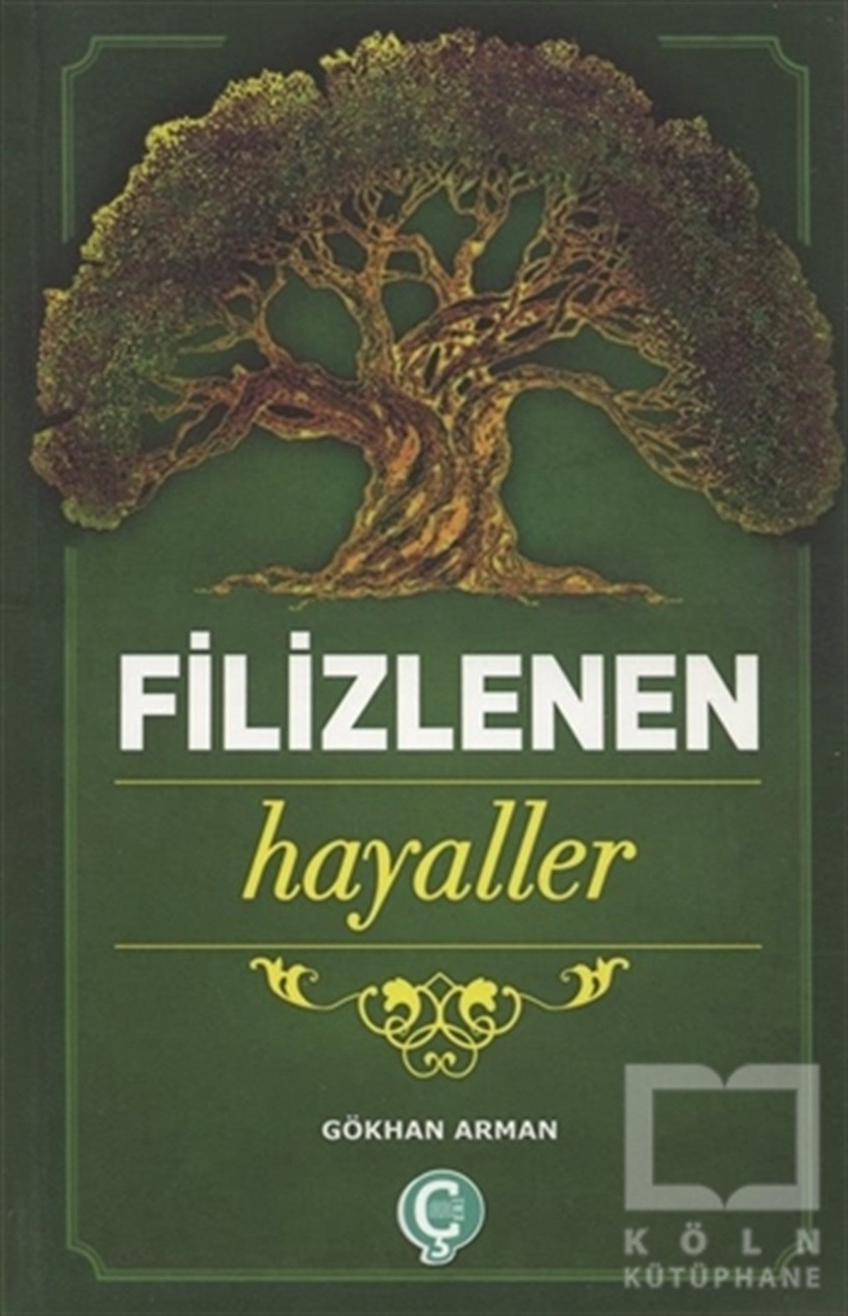 Gökhan ArmanKişisel Gelişim KitaplarıFilizlenen Hayaller