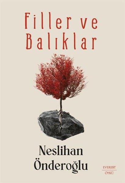 Neslihan ÖnderoğluTürkiye RomanFiller ve Balıklar