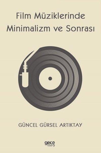 Güncel Gürsel ArtıktayPsikoloji KitaplarıFilm Müziklerinde Minimalizm ve Sonrası