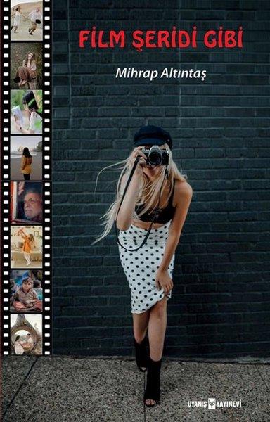 Mihrap AltıntaşDeneme KitaplarıFilm Şeridi Gibi