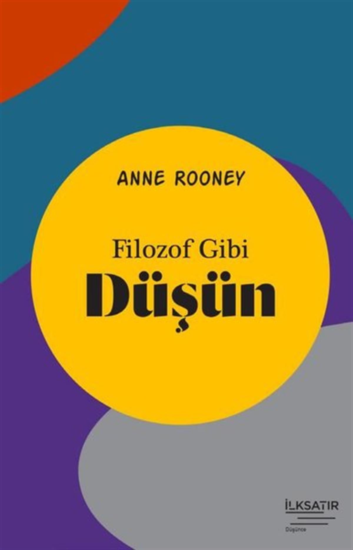 Anne RooneyFelsefe BilimiFilozof Gibi Düşün