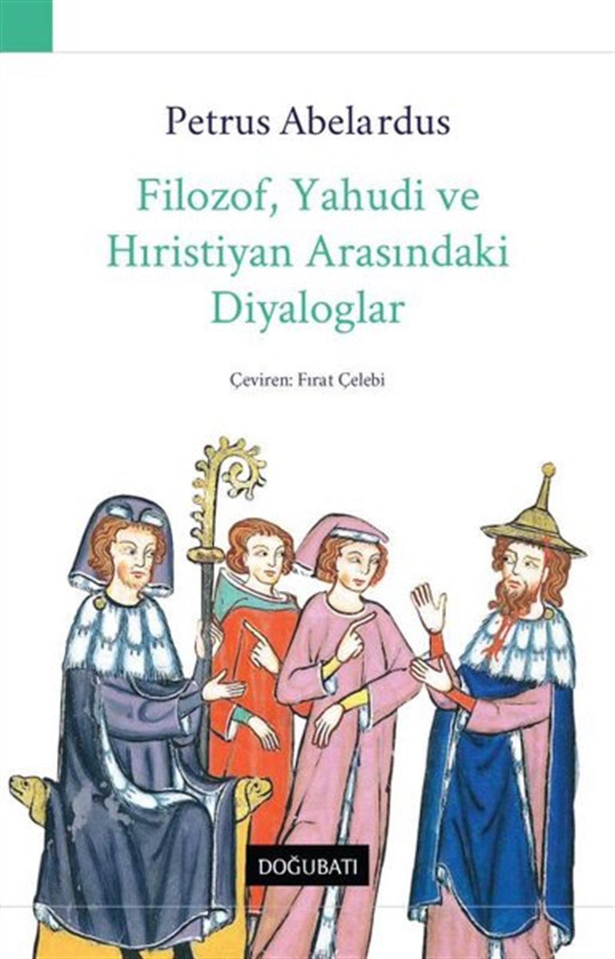 Petrus AbelardusDiger InançlarFilozof, Yahudi ve Hıristiyan Arasındaki Diyaloglar