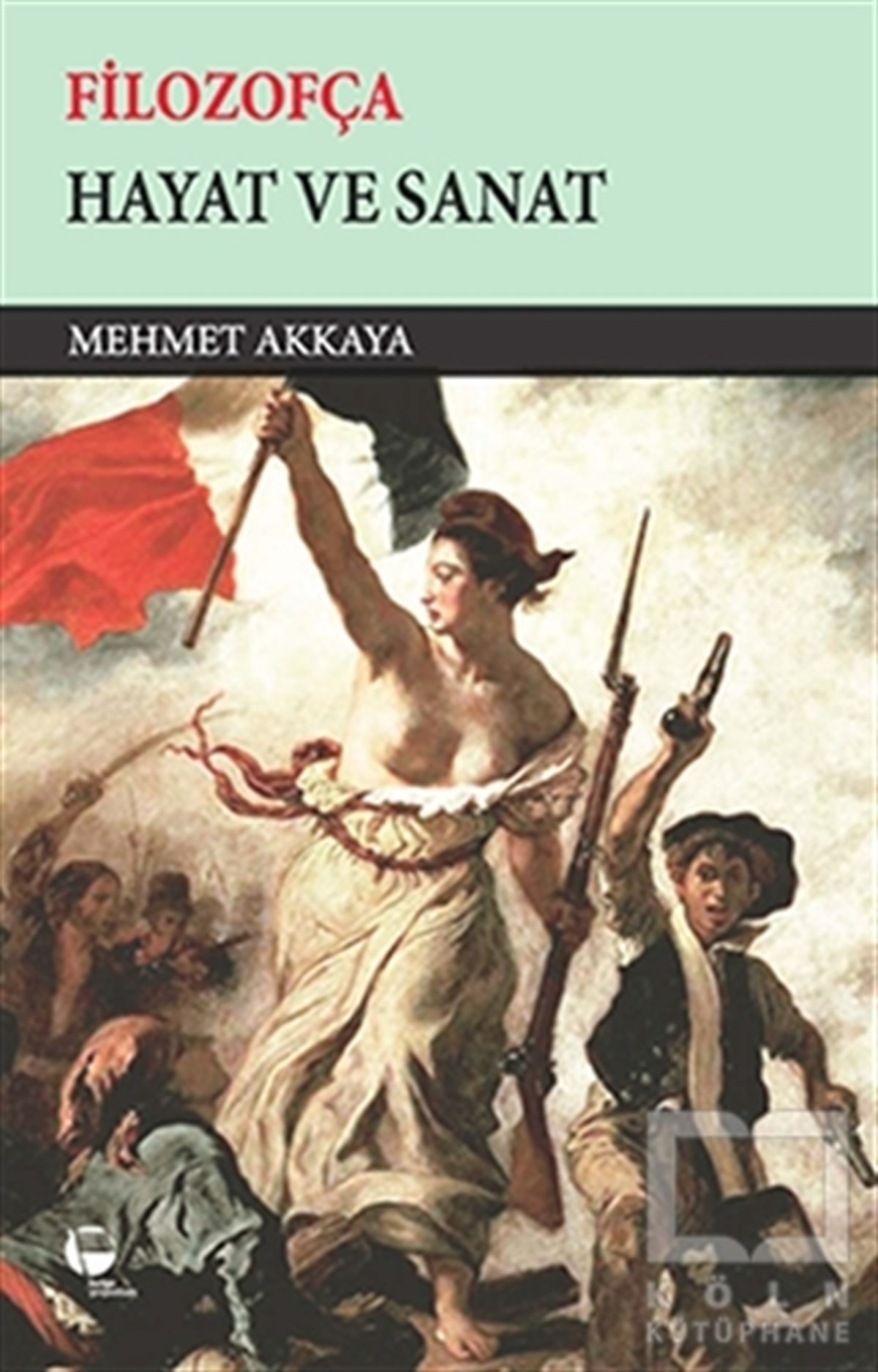 Mehmet AkkayaAraştıma-İnceleme-ReferansFilozofça - Hayat ve Sanat