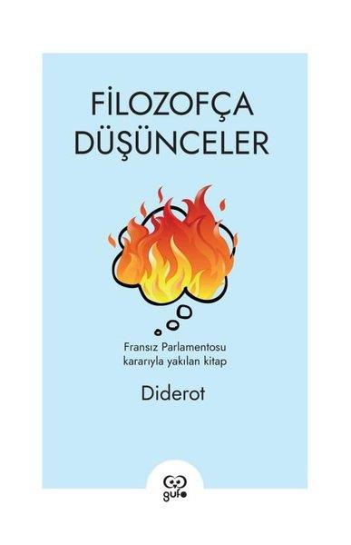 Denis DiderotFelsefe BilimiFilozofça Düşünceler - Fransız Parlamentosu Kararıyla Yakılan Kitap
